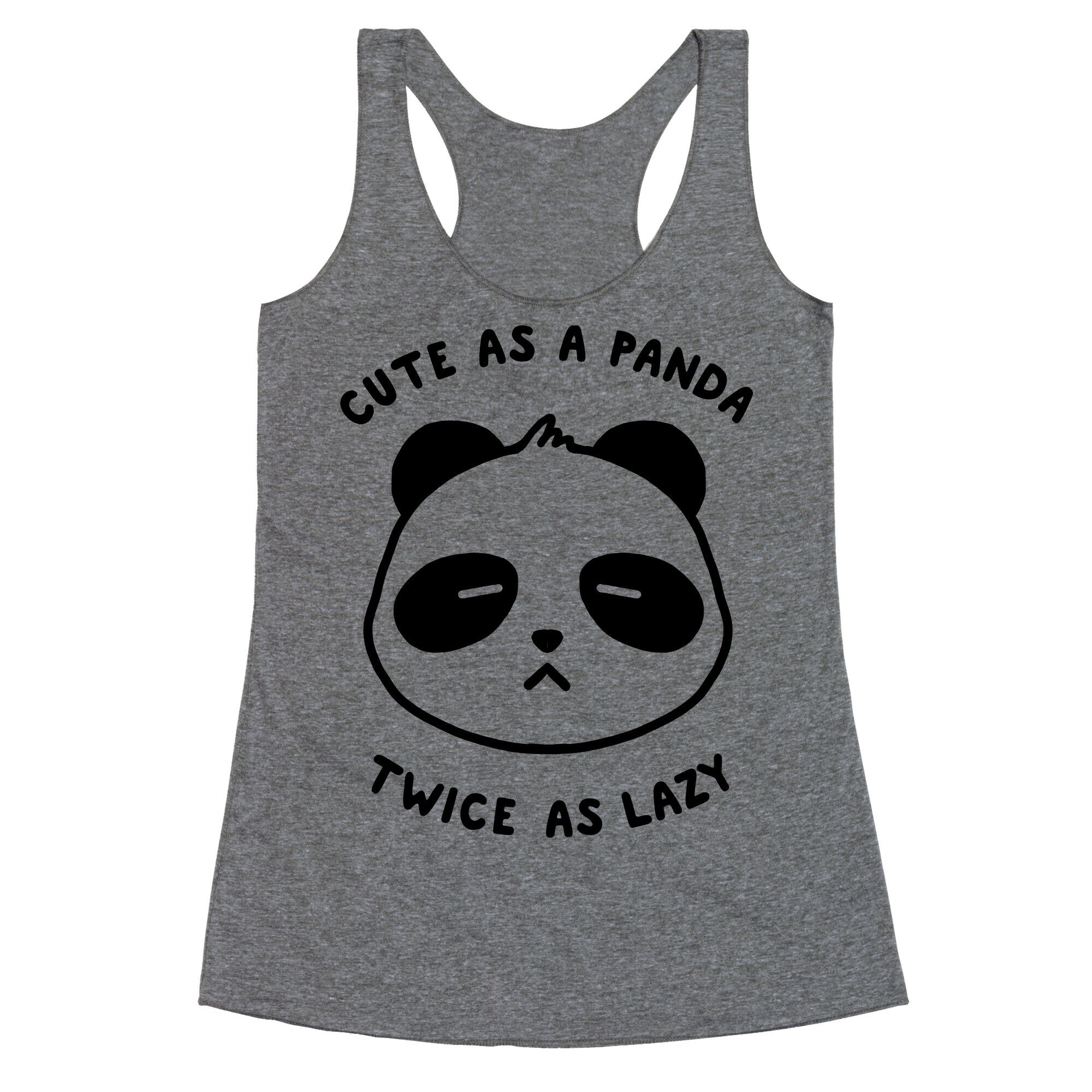 Cute As A Panda Twice As Lazy Racerback Tank